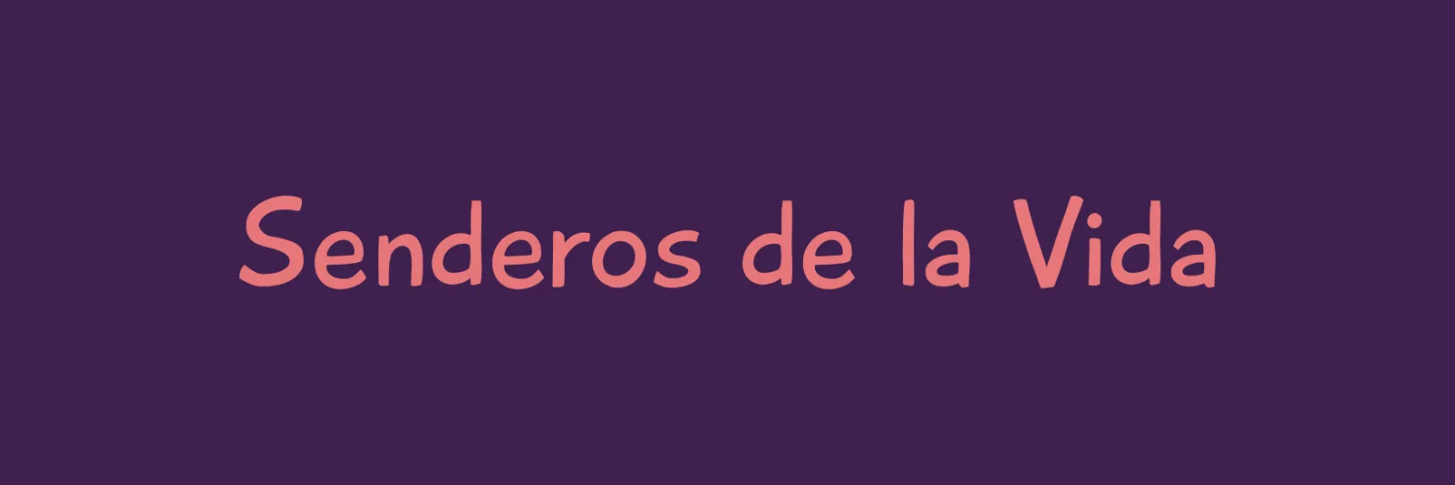 Senderos de la vida
